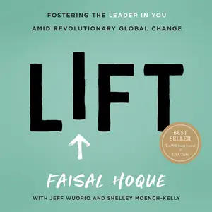 Lift: Fostering the Leader in You Amid Revolutionary Global Change