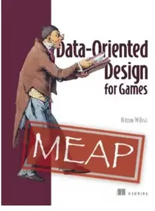 Data-Oriented Design for Games (MEAP V04)