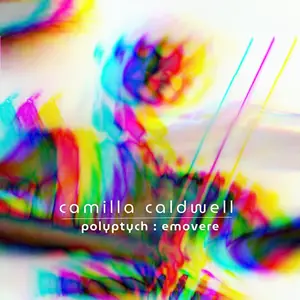 Camilla Caldwell - Polyptych- Emovere (2025) [Official Digital Download 24/96]