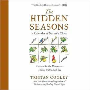 The Hidden Seasons: A Calendar of Nature’s Clues (Natural Navigation) [Audiobook]