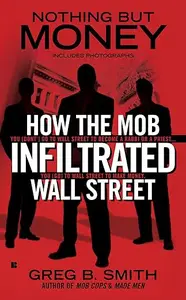 Nothing But Money: How the Mob Infiltrated Wall Street (Repost)