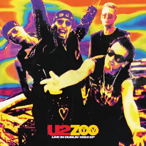 U2 - ZooTV Live in Dublin 1993 (EP) (2024)