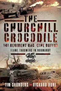 The Churchill Crocodile: 141 Regiment RAC (The Buffs)