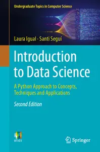 Introduction to Data Science: A Python Approach to Concepts, Techniques and Applications