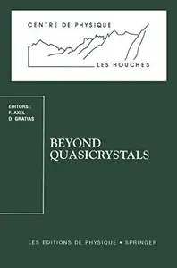 Beyond Quasicrystals: Les Houches, March 7–18, 1994