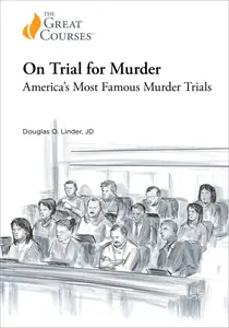 TTC Video - On Trial for Murder: America’s Most Famous Murder Trials