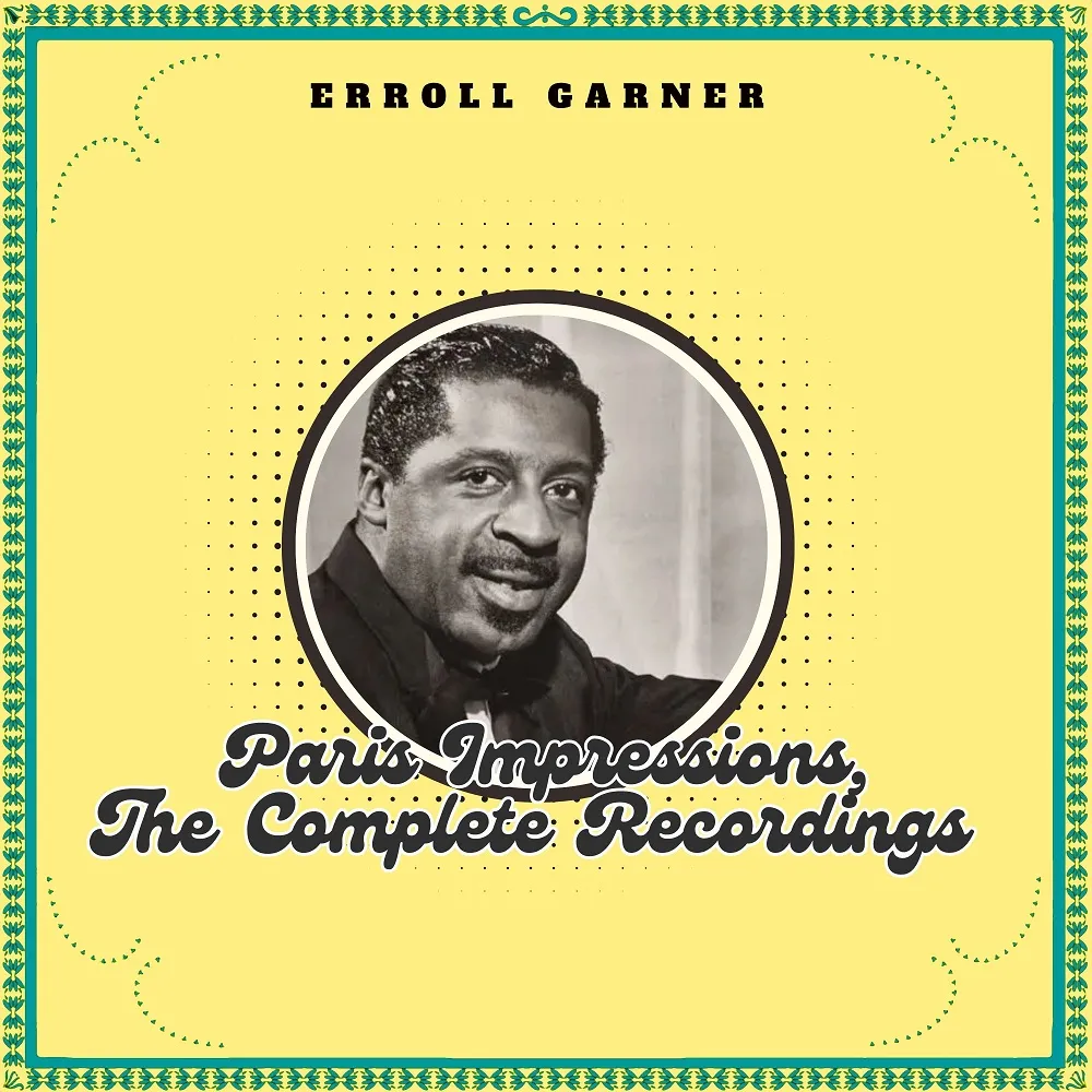 Erroll Garner - Paris Impressions, The Complete Recordings (1958/2025)