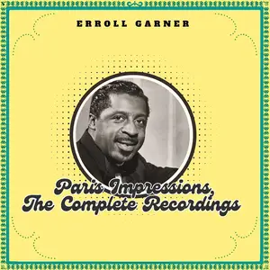 Erroll Garner - Paris Impressions, The Complete Recordings (1958/2025)