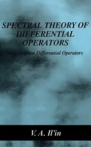 Spectral Theory of Differential Operators: Self-Adjoint Differential Operators