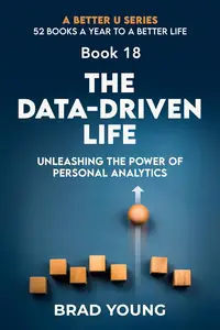 The Data-Driven Life: Unleashing the Power of Personal Analytics