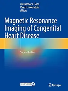 Magnetic Resonance Imaging of Congenital Heart Disease, 2nd Edition