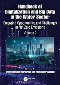 Handbook of Digitalization and Big Data in the Water Sector: Emerging Opportunities and Challenges in Net Zero Emissions (Vol2)