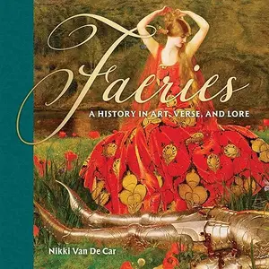 Faeries: A History in Art, Verse, and Lore [Audiobook]