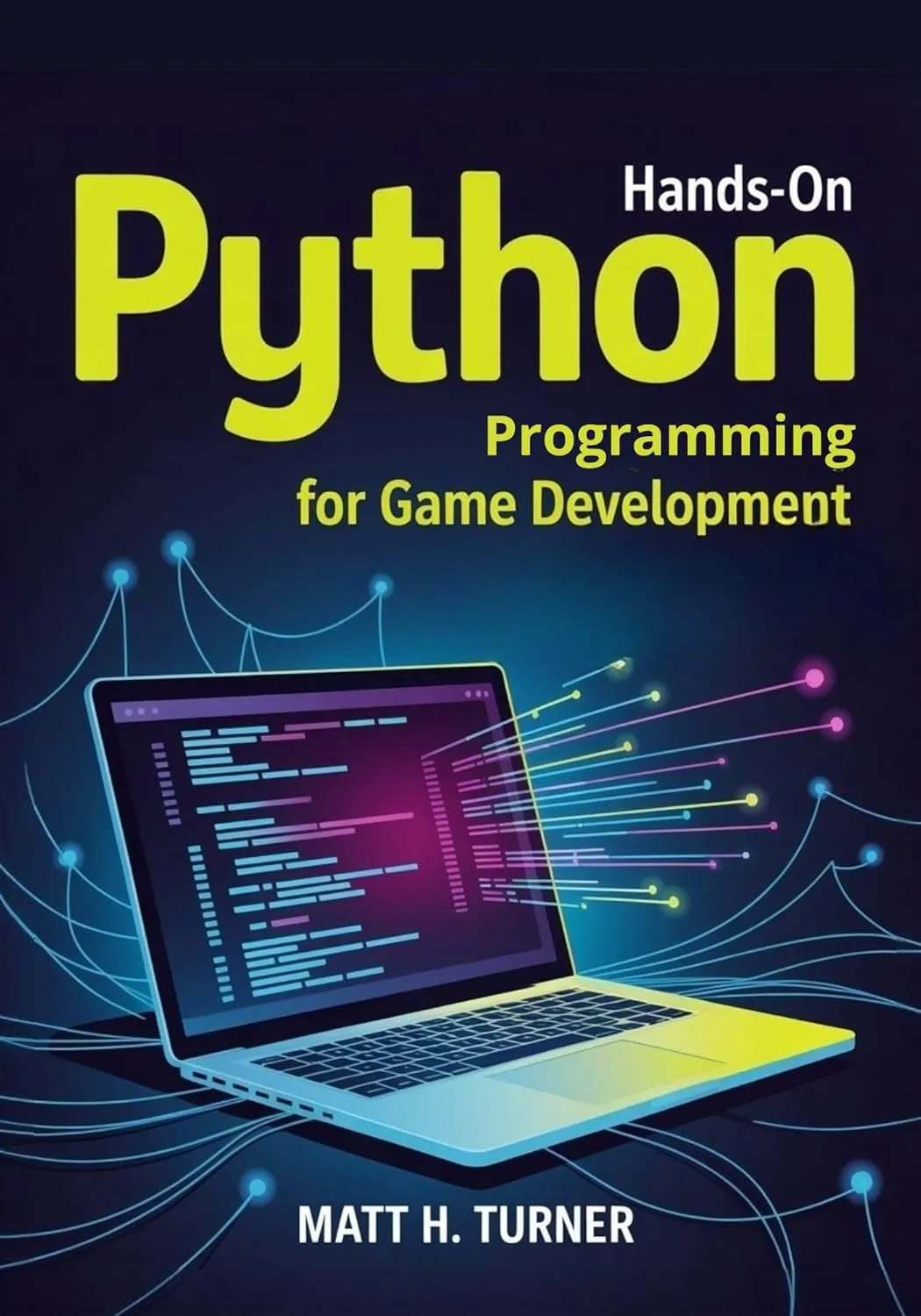 HANDS-ON PYTHON PROGRAMMING FOR GAME DEVELOPMENT