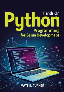 HANDS-ON PYTHON PROGRAMMING FOR GAME DEVELOPMENT