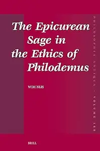 The Epicurean Sage in the Ethics of Philodemus