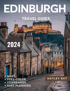 Edinburgh Travel Guide 2024