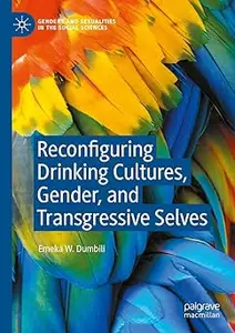 Reconfiguring Drinking Cultures, Gender, and Transgressive Selves