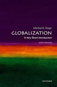 Globalization: A Very Short Introduction (Very Short Introductions), 6th Edition