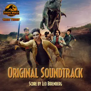 Leo Birenberg - Jurassic World- Chaos Theory (2024) [Official Digital Download]