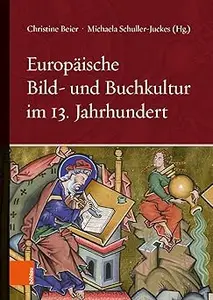 Europaische Bild- Und Buchkultur Im 13. Jahrhundert