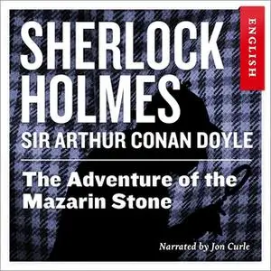 «The Adventure of the Mazarin Stone» by Sir Arthur Conan Doyle