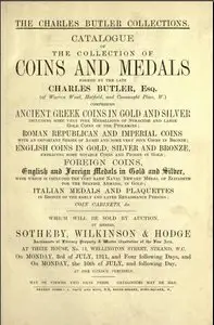 Catalogue of the Collection of Coins and Medals. Formed by the late Charles Butler, Esq.