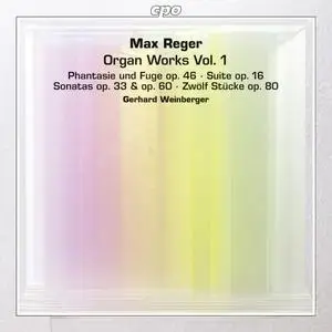 Max Reger - Organ Works (Gerhard Weinberger), Vol.1-5 (10CD) - 2011-2017