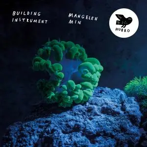 Building Instrument - Mangelen Min (2018)