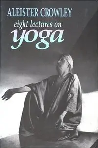 Eight Lectures on Yoga ( Repost )