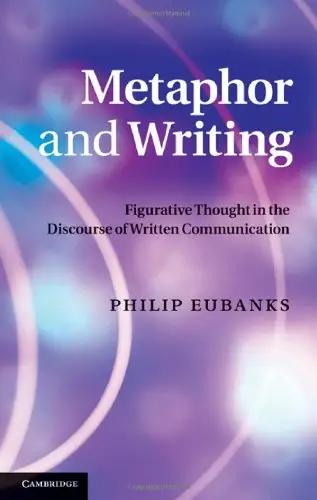 Metaphor and Writing: Figurative Thought in the Discourse of Written Communication
