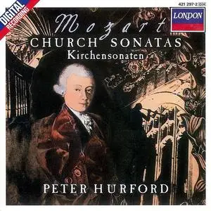 Peter Hurford, Amsterdam Mozart Players - Wolfgang Amadeus Mozart: Complete Church Sonatas (1988)