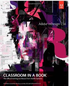 Adobe InDesign CS6 Classroom in a Book  [Repost]