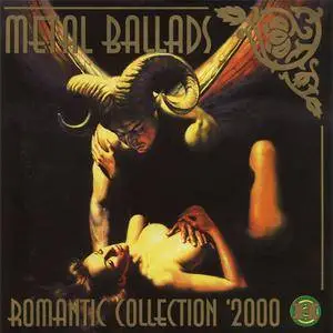 VA - Metal Ballads: Romantic Collection '2000 (2000) {Invisible Halahup}