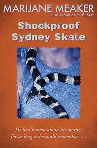 «Shockproof Sydney Skate» by M.E. Kerr, Marijane Meaker