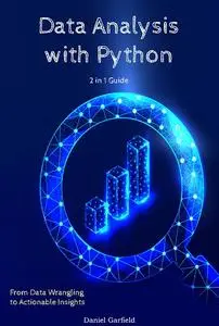 Data Analysis with Python From Data Wrangling to Actionable Insights 2 in 1 Guide