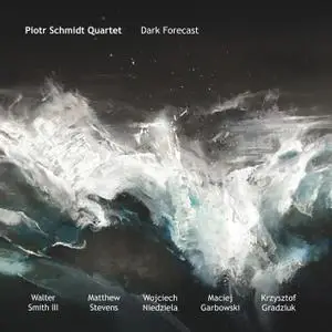 Piotr Schmidt Quartet - Dark Forecast (2020) [Official Digital Download]