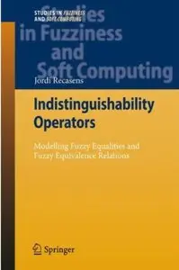 Indistinguishability Operators: Modelling Fuzzy Equalities and Fuzzy Equivalence Relations