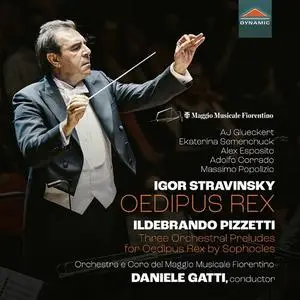 Orchestra del Maggio Musicale Fiorentino, Daniele Gatti - Pizzetti: Per l'Edipo re di Sofocle - Stravinsky: Oedipus rex, K047