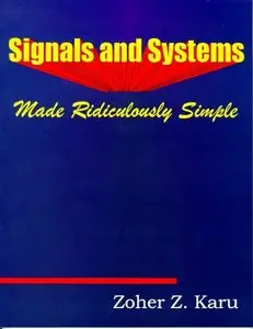 Signals and Systems Made Ridiculously Simple (repost)