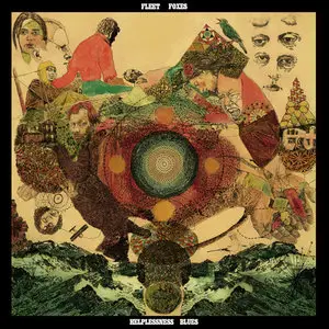 Fleet Foxes - Helplessness Blues (2011)