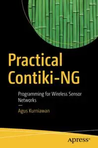 Practical Contiki-NG: Programming for Wireless Sensor Networks