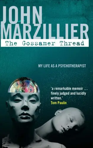 The Gossamer Thread: My Life as a Psychotherapist