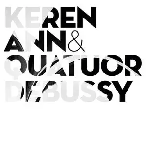Keren Ann & Quatuor Debussy - Keren Ann & Quatuor Debussy (2022)