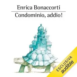 «Condominio, addio!» by Enrica Bonaccorti