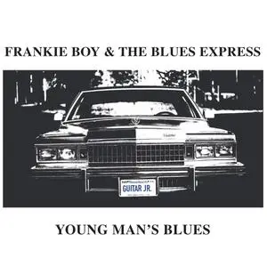 Frankie Boy & The Blues Express - Young Man's Blues (2024) [Official Digital Download]