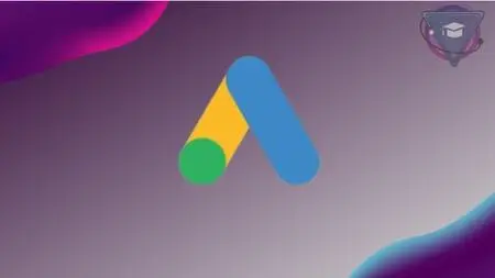 Google Ads Mastery For Beginners 2024