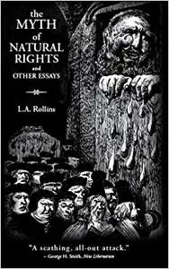 The Myth of Natural Rights and Other Essays