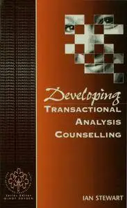 Developing Transactional Analysis Counselling (Developing Counselling series)