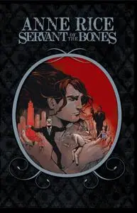 Anne Rices Servant of the Bones-Collected Edition 2012 Digital XRA
